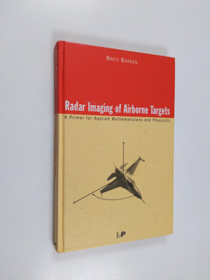 Brett Borden : Radar Imaging of Airborne Targets - A Prim...