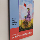 Irene Wai Lwin Moe : Iittalan naivismin tarina : suuren y... - pikkukuva 1
