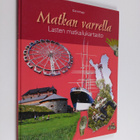 Laura Niiranen (toim.) : Matkan varrella : lasten matkail... - pikkukuva 1