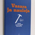Vasara ja nauloja : jotta onnistuisit kerralla : rakentam... - pikkukuva 1