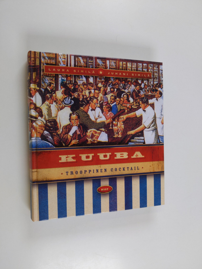 Laura Similä : Kuuba : trooppinen cocktail