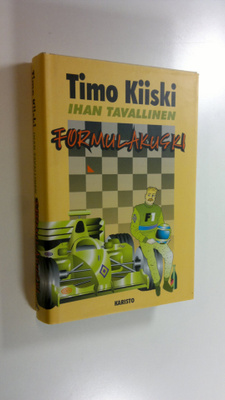 Timo Kiiski : Ihan tavallinen formulakuski