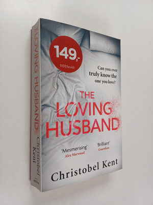 Christobel Kent : The loving husband