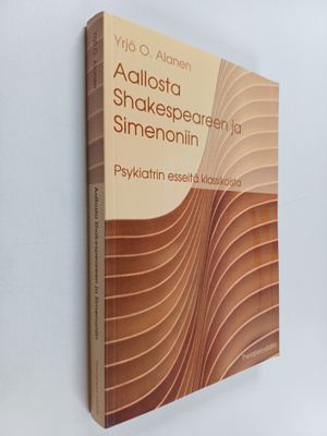 Yrjö O. Alanen : Aallosta Shakespeareen ja Simenoniin : p...