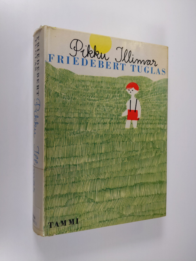 Friedebert Tuglas : Pikku Illimar : Lapsuuteni romaani