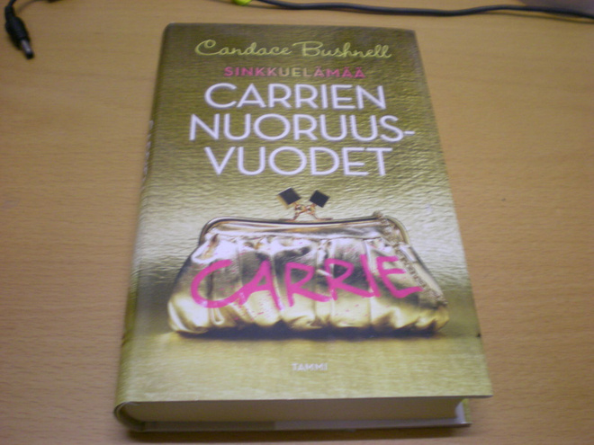 Candace Bushnell: Sinkkuelämää - Carrien nuoruusvuodet