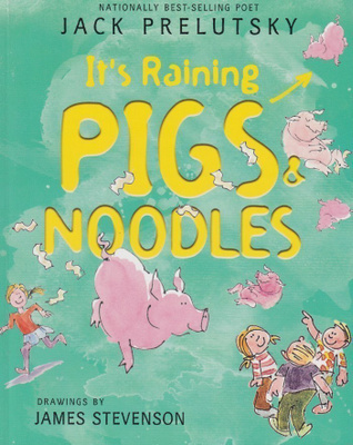 Jack Prelutsky: It's Raining Pigs & Noodles
