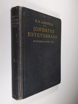 K. S. Laurila : Johdatus estetiikkaan 1 : Historiallinen osa