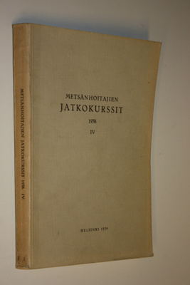 Metsänhoitajien jatkokurssit IV 1938