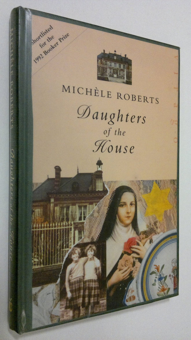 Michele Roberts : Daughters of the house