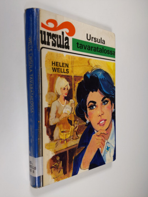 Helen Wells : Ursula tavaratalossa