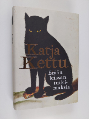 Katja Kettu : Erään kissan tutkimuksia