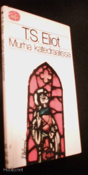 T. S. Eliot: Murha katedraalissa (Sis.postikulut)