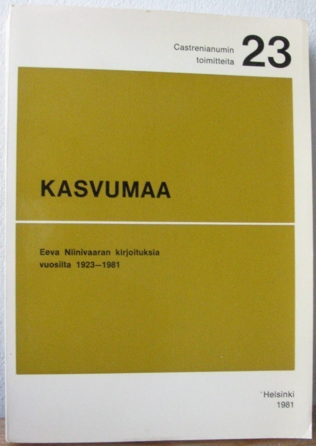 Kasvumaa - Eeva Niinivaaran kirjoituksia vuosilta 1923-1981