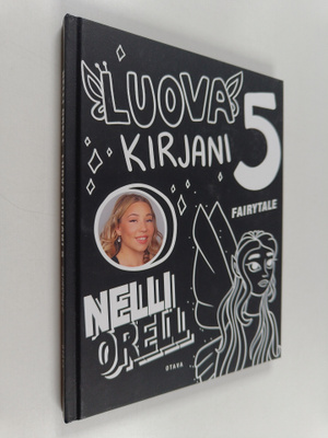Nelli Orell : Luova kirjani 5 - Fairytale