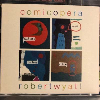 ROBERT WYATT - Comic Opera (v. 2007 digipak) Cd-albumi