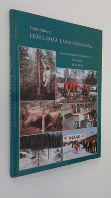 Erkki (toim.) Öhberg : Eräelämää Länsi-Vanajassa : Länsi-...