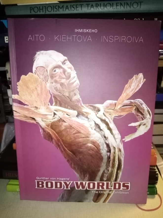 Gunther von Hagen :  BODY WORLDS the original EXHIBITION