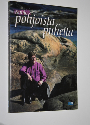 Samuel Salmi : Kuule pohjoista puhetta : Lapin pojasta pi...
