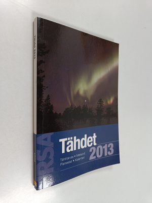 Tähdet 2013 : tähtitaivas, meteorit, planeetat, kalenteri
