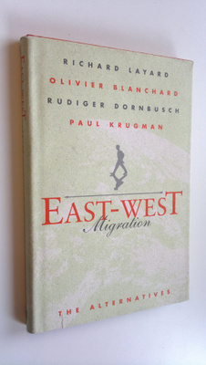 Richard Layard : East-West Migration : The alternatives