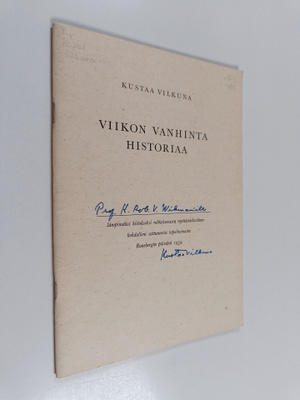 Kustaa Vilkuna : Viikon vanhinta historiaa (signeerattu, ...