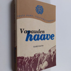 Harri Raitis : Vapauden haave : toinen romaani Virosta - pikkukuva 1