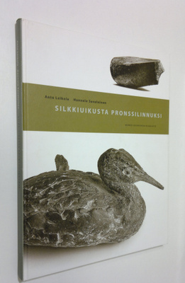 Anto Leikola : Silkkiuikusta pronssilinnuksi