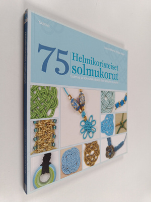 Laura Williams : Helmikoristeiset solmukorut : 75 solmua ...