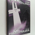 Jussi Matilainen : Pakko pärjätä : nuorten jännitysromaan... - pikkukuva 1