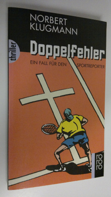 Norbert Klugmann : Doppelfehler : Ein fall fur den sportr...