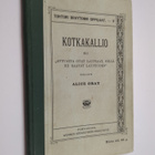 Alice Gray : Kotkakallio eli "Autuaat ovat laupiaat, sill... - pikkukuva 1
