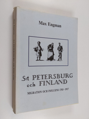 Max Engman : S:t Petersburg och Finland : migration och i...
