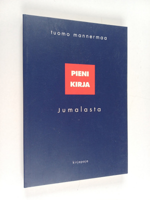 Tuomo Mannermaa : Pieni kirja Jumalasta