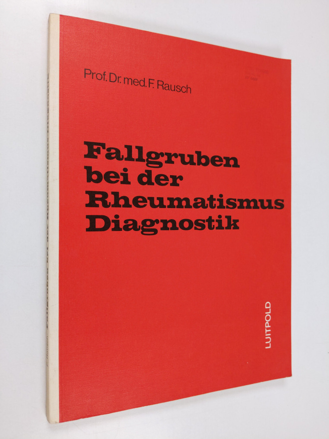 F. Rausch : Fallgruben bei der Rheumatismus Diagnostik