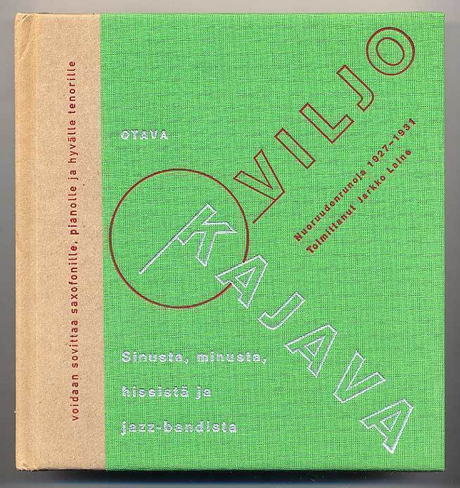 Viljo Kajava: Sinusta, minusta, hissistä ja jazz-bandista