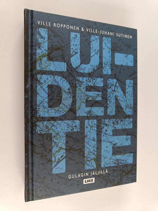 Ville-Juhani Sutinen ym. : Luiden tie : Gulagin jäljillä