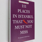 Marcus X. Schmid : 111 places in Istanbul that you must n... - pikkukuva 1