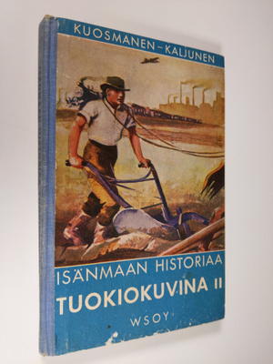 Paavo Kuosmanen : Isänmaan historiaa tuokiokuvina : Suome...