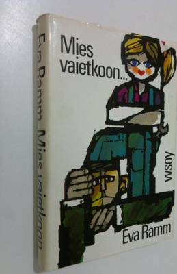 Eva Ramm : Mies vaietkoon
