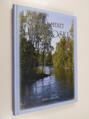 Heikki Loikkanen : Missä menet Enonkoski : reissumiesten ...