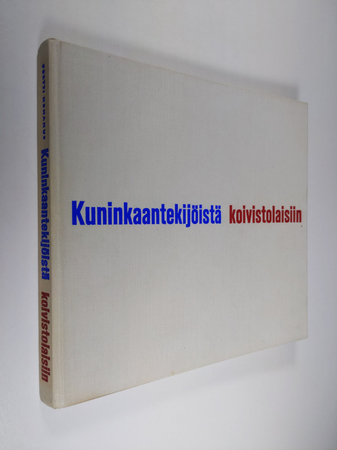 Pertti Hemanus : Kuninkaantekijöistä koivistolaisiin : Vi...
