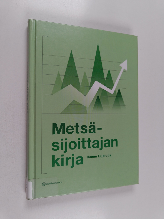 Hannu Liljeroos : Metsäsijoittajan kirja