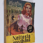 Marton Taiga : Neitosia myytävänä : veijaritarina Töölön ... - pikkukuva 1