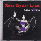 Anna Sipilän Lapsi - Sano, Sa*tana! (CDr, EP, Re-) - pikkukuva 1