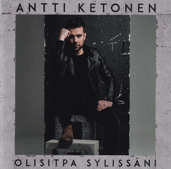 Antti Ketonen - Olisitpa sylissäni 2019