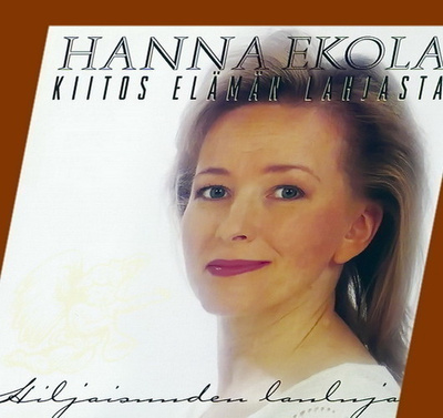 Hanna Ekola: Kiitos elämän lahjasta (CD)
