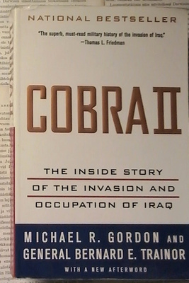 Cobra II: The Inside Story of the Invasion and Occupation...