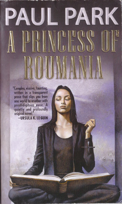 Paul Park: A Princess of Roumania (paperback)