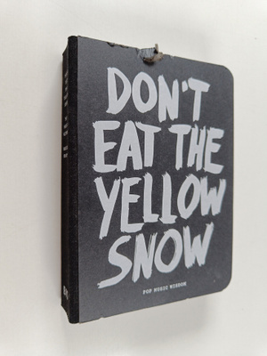 Marcus Kraft : Don't Eat Yellow Snow : pop music wisdom